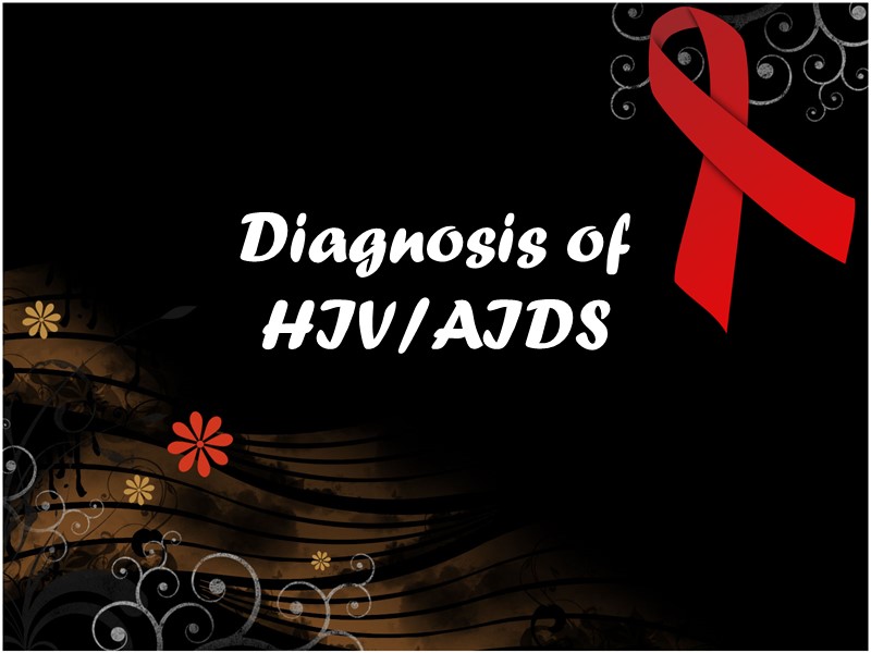 Diagnosis of HIV/AIDS